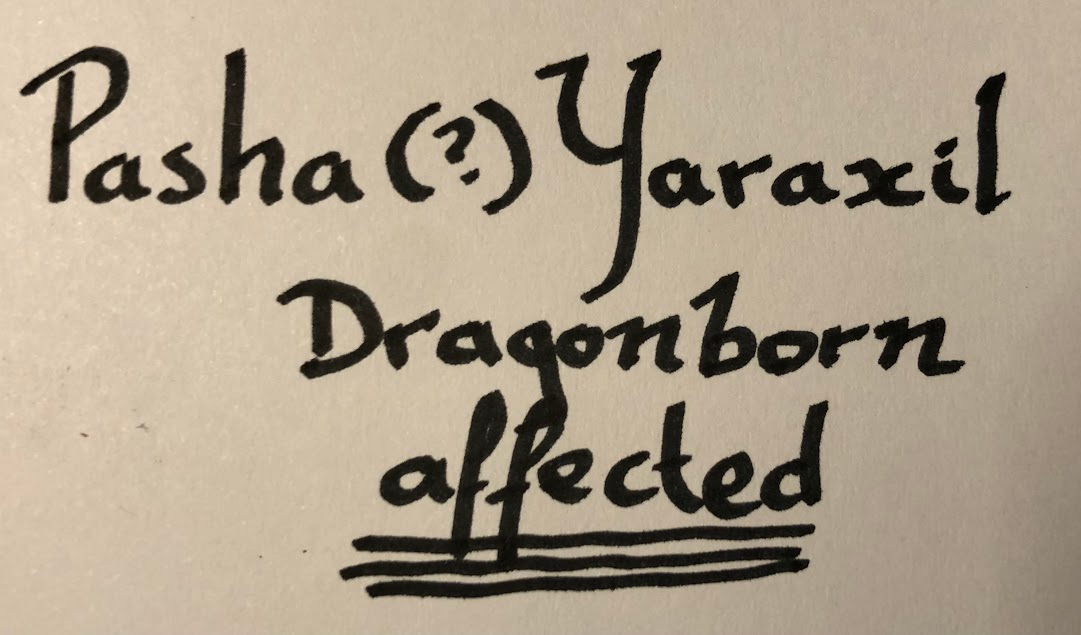 Pasha (?) Yaraxil Dragonborn Affected